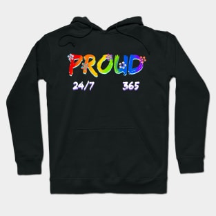 Proud 24/7. 365 Hoodie